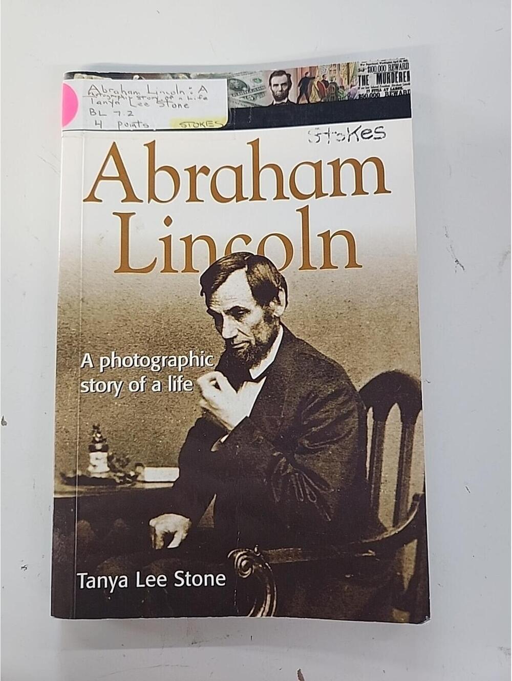 DK Biography Abraham Lincoln : A Photographic Story of a Life by Tanya Lee Stone